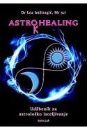 ASTROHEALING - Udžbenik za astrološko isceljivanje Cijena