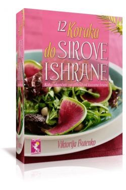 12 KORAKA DO SIROVE ISHRANE Cijena Akcija
