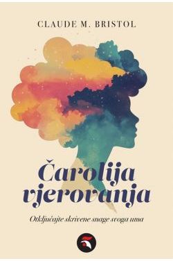 ČAROLIJA VJEROVANJA-Otključajte skrivene snage svoga uma Cijena Akcija