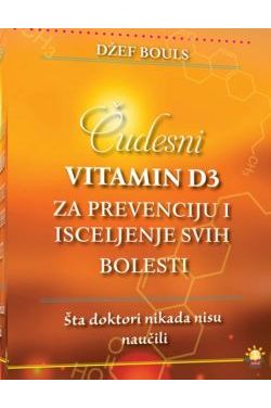Čudesni VITAMIN D3 ZA PREVENCIJU I ISCELJENJE SVIH BOLESTI Cijena Akcija