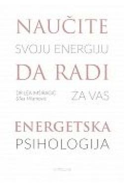 ENERGETSKA PSIHOLOGIJA-Naučite svoju energiju da radi za vas Cijena Akcija