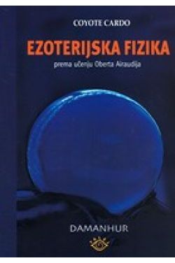 EZOTERIJSKA FIZIKA-prema učenju Oberta Airaudija Cijena Akcija