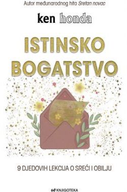 ISTINSKO BOGATSTVO-9 djedovih lekcija o sreći i obilju Cijena Akcija