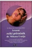 IZVORNI REIKI PRIRUČNIK dr. Mikaoa Usuija (meki uvez) Cijena