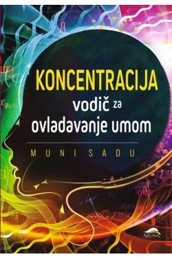 KONCENTRACIJA-Vodič za ovladavanje umom Cijena Akcija