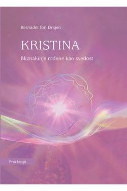 KRISTINA-Blizankinje rođene kao svetlost (knjiga prva) Cijena Akcija