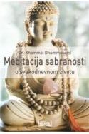 MEDITACIJA SABRANOSTI U SVAKODNEVNOM ŽIVOTU (Vipassana meditacija) Cijena