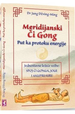 MERIDIJANSKI ČI GONG-Put ka protoku energije Cijena Akcija