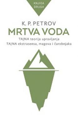 MRTVA VODA-Tajna ekstrasensa, magova i čarobnjaka (knjiga druga) Cijena Akcija