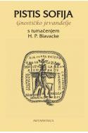 PISTIS SOFIJA-Gnostičko jevanđelje (s tumačenjem H.P.Blavacke) Cijena