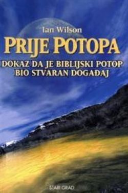 PRIJE POTOPA-dokaz da je Biblijski potop bio stvaran događaj Cijena Akcija