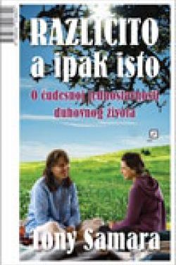 RAZLIČITO, A IPAK ISTO-o čudesnoj jednostavnosti duhovnog života Cijena Akcija