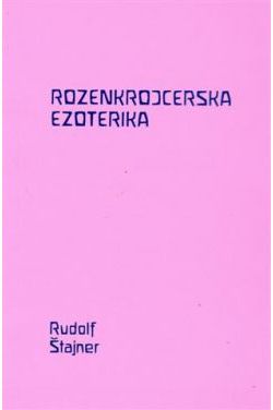 ROZENKROJCERSKA EZOTERIKA (Teosofija i okultizam rozenkrojcera) Cijena Akcija