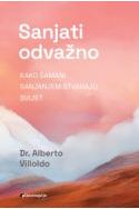 SANJATI ODVAŽNO - Kako šamani sanjanjem stvaraju svijet Cijena