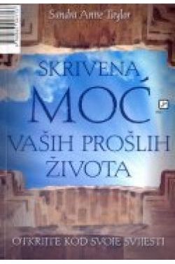 SKRIVENA MOĆ VAŠIH PROŠLIH ŽIVOTA - Otkrijete kod svoje svijesti Cijena Akcija