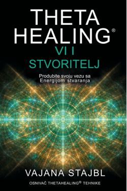 THETA HEALING-VI I STVORITELJ Cijena Akcija