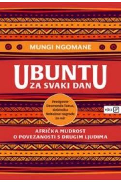UBUNTU ZA SVAKI DAN-Afrička mudrost o povezanosti s drugim ljudima Cijena Akcija