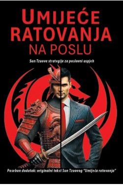 UMIJEĆE RATOVANJA NA POSLU-Sun Tzuove strategije Cijena Akcija