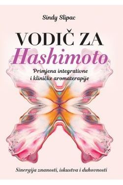 VODIČ ZA HASHIMOTO - Sinegrgija znanosti, iskustva i duhovnosti Cijena Akcija