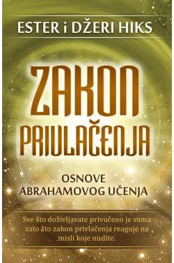 ZAKON PRIVLAČENJA - Osnove Abrahamovog učenja Cijena Akcija