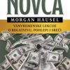 PSIHOLOGIJA NOVCA-Vanvremenske lekcije o bogatstvu, pohlepi i sreći