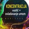 KONCENTRACIJA-Vodič za ovladavanje umom