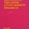 DOŽIVLJAVANJE TOKA GODINE U ČETIRI KOSMIČKE IMAGINACIJE