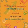 NAJBOLJI NAČIN DA SE NAUČI ASTROLOGIJA-Tranziti (knjiga 5)