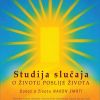 Studija slučaja O ŽIVOTU POSLIJE ŽIVOTA