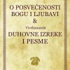 O POSVEĆENOSTI BOGU I LJUBAVI & DUHOVNE IZREKE I PESME