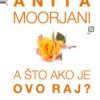 A ŠTO AKO JE OVO RAJ?