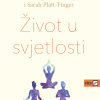 ŽIVOT U SVJETLOSTI-Joga za samoostvarenje