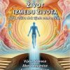 ŽIVOT IZMEĐU ŽIVOTA