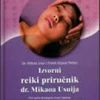 IZVORNI REIKI PRIRUČNIK dr. Mikaoa Usuija (meki uvez)