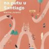 ISPOVIJEST NA PUTU U SANTIAGO