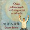 OSAM JEDNOSTAVNIH ČI GONG VEŽBI ZA ZDRAVLJE