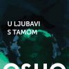 U LJUBAVI S TAMOM