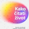KAKO ČITATI ŽIVOT