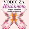 VODIČ ZA HASHIMOTO - Sinegrgija znanosti, iskustva i duhovnosti
