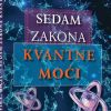 SEDAM ZAKONA KVANTNE MOĆI