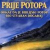 PRIJE POTOPA-dokaz da je Biblijski potop bio stvaran događaj