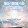 HOLOTROPSKO DISANJE - Novi pristup samoistraživanju i terapiji