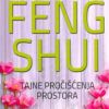 FENG SHUI-Tajne pročišćenja prostora