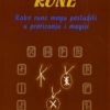 RUNE-kako rune mogu poslužiti u proricanju i magiji