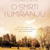 O SMRTI I UMIRANJU